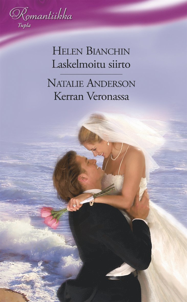 Natalie Anderson, Helen Bianchin - Laskelmoitu siirto / Kerran veronassa, E-bok