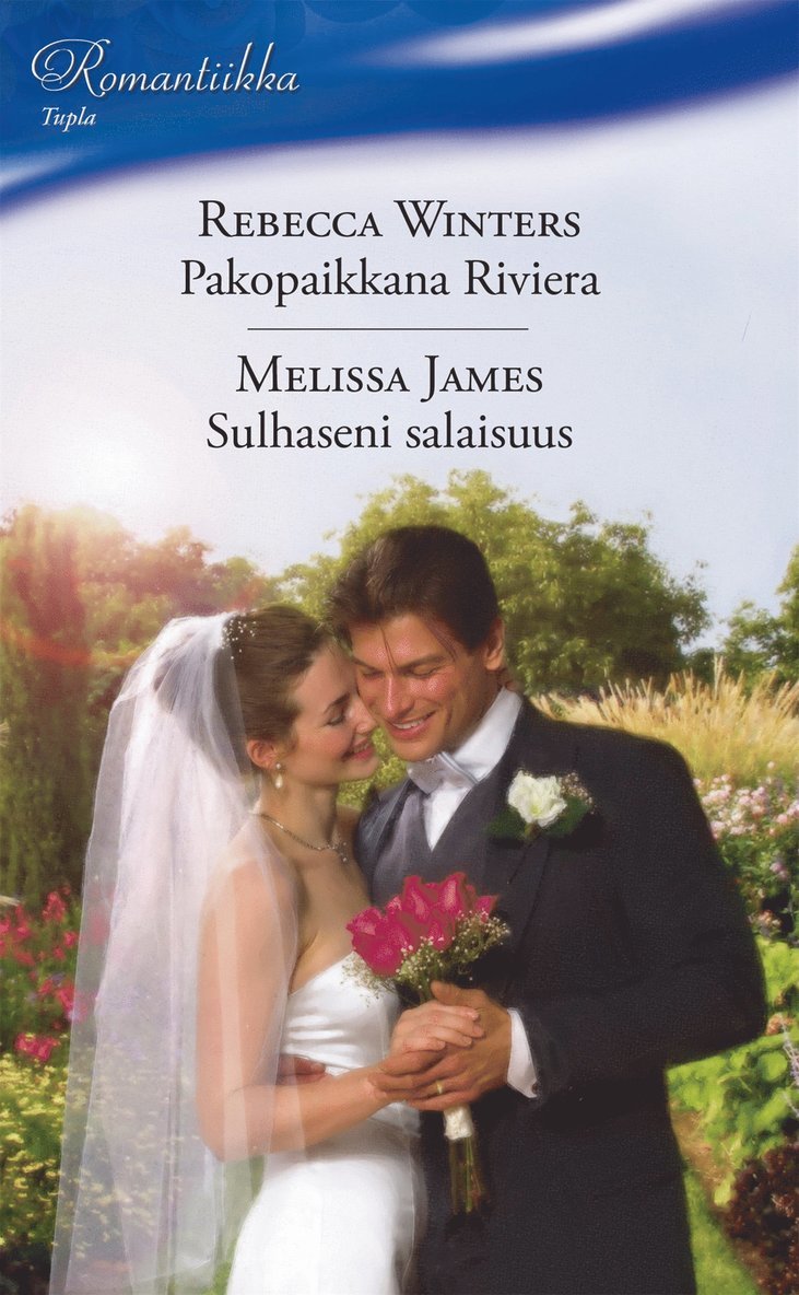 Rebecca Winters, Melissa James - Pakopaikkana Riviera / Sulhaseni salaisuus, E-bok