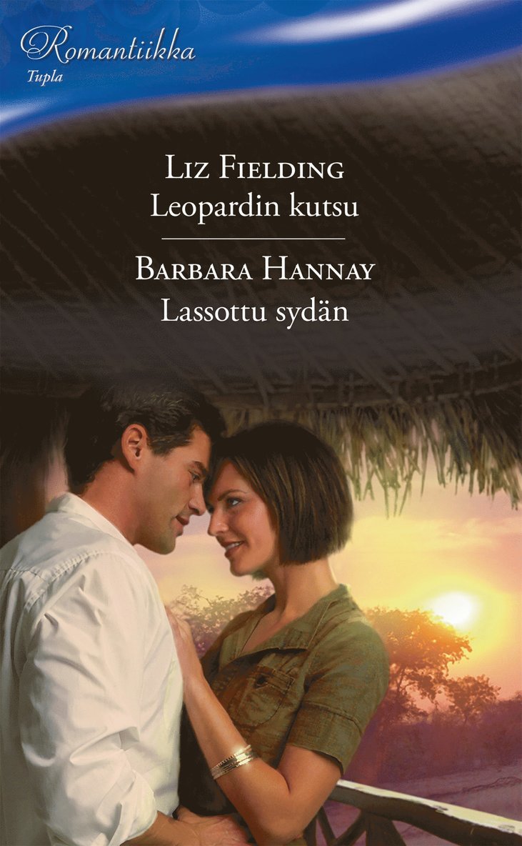 Liz Fielding, Barbara Hannay - Leopardin kutsu / Lassottu sydän, E-bok
