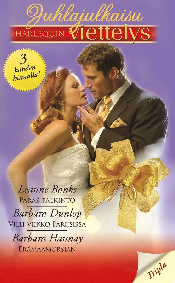 Barbara Hannay, Barbara Dunlop, Leanne Banks - Paras palkinto / Villi viikko Pariisissa / Erämaamorsian, E-bok