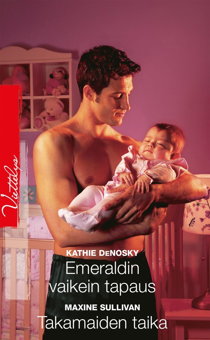 Maxine Sullivan, Kathie DeNosky - Emeraldin vaikein tapaus / Takamaiden taika, E-bok