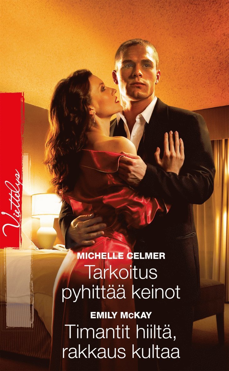 Michelle Celmer, Emily McKay - Tarkoitus pyhittää keinot / Timantit hiiltä, rakkaus kultaa, E-bok
