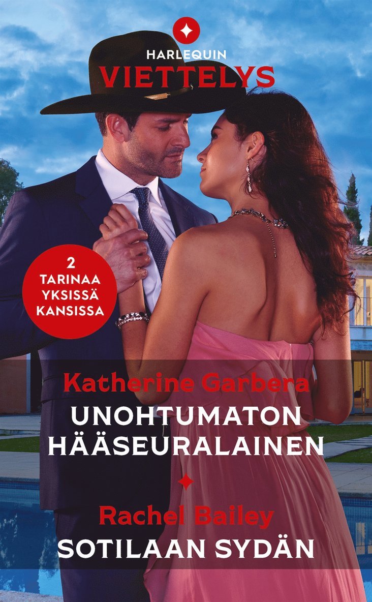Katherine Garbera, Rachel Bailey - Unohtumaton hääseuralainen/Sotilaan sydän, E-bok