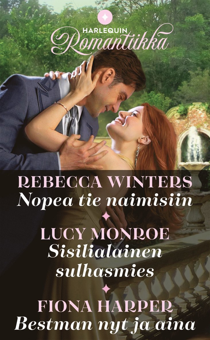 Rebecca Winters, Fiona Harper, Lucy Monroe - Nopea tie naimisiin / Sisilialainen sulhasmies / Bestman nyt ja aina, E-bok