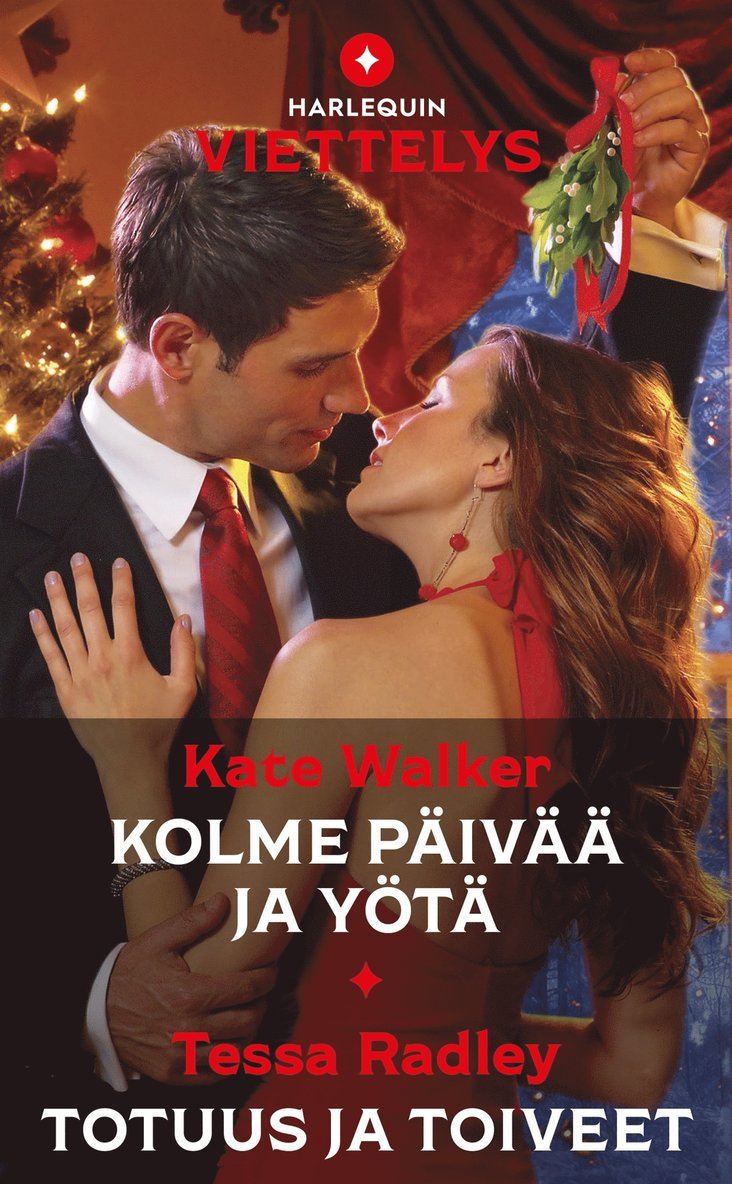 Tessa Radley, Kate Walker - Kolme päivää ja yötä / Totuus ja toiveet, E-bok