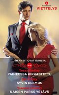 Paineessa kirkastettu / Syvin olemus / Naisen paras ystv