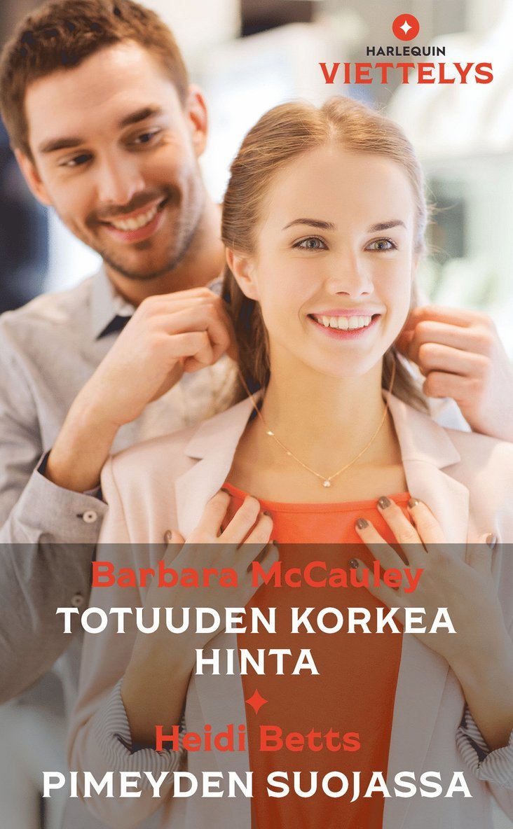 Heidi Betts, Barbara McCauley - Totuuden korkea hinta / Pimeyden suojassa, E-bok