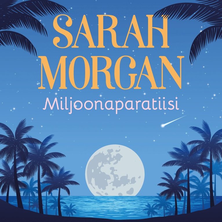 Sarah Morgan - Miljoonaparatiisi, Ljudbok