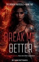 Sam Pattisapu - Break Me Better: She Was Their Memory. Now She's Their Countdown., Häftad. Tillgänglighet: Lägg i varukorg