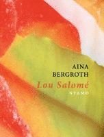 Aina Bergroth - Lou Salomé, Häftad