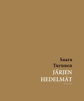 Saara Turunen - Järjen hedelmät, Häftad