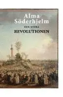 Alma Söderhjelm - Den stora revolutionen, Häftad. Tillgänglighet: Lägg i varukorg