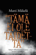 "Tm ei ole taidetta"