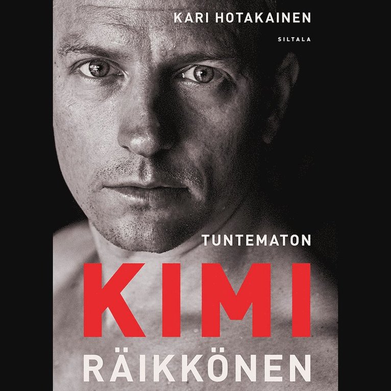 Kari Hotakainen - Tuntematon Kimi Räikkönen, Ljudbok