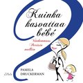 Kuinka kasvattaa bebe