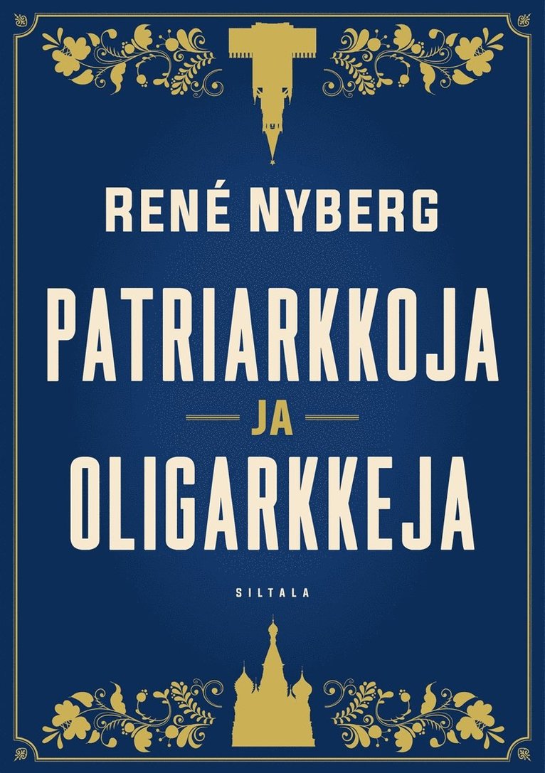 René Nyberg - Patriarkkoja ja oligarkkeja, E-bok
