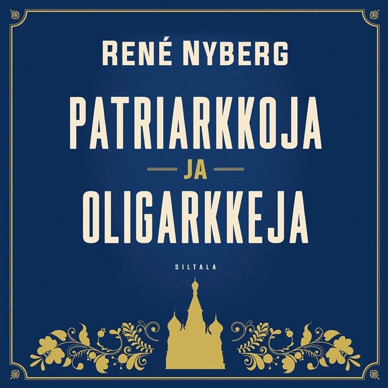 René Nyberg - Patriarkkoja ja oligarkkeja, Ljudbok