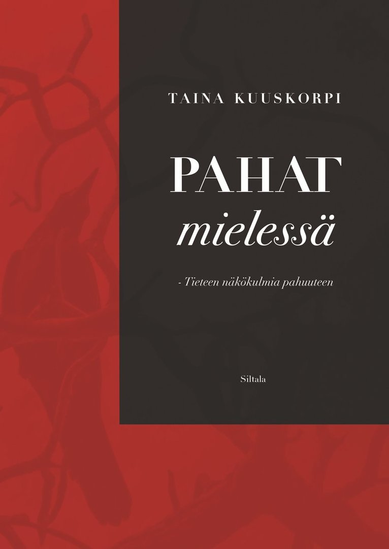 Taina Kuuskorpi - Pahat mielessä, E-bok