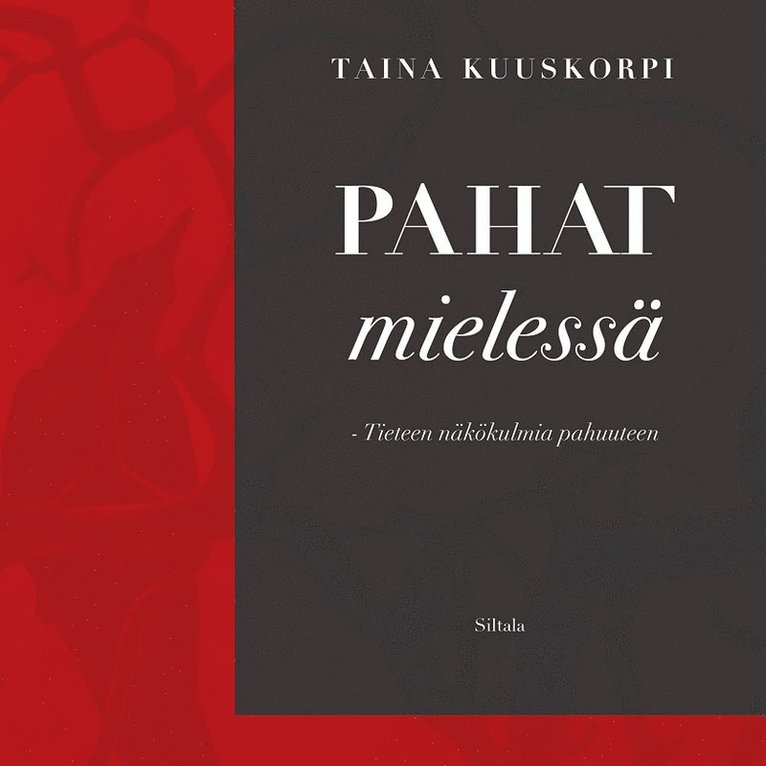 Taina Kuuskorpi - Pahat mielessä, Ljudbok