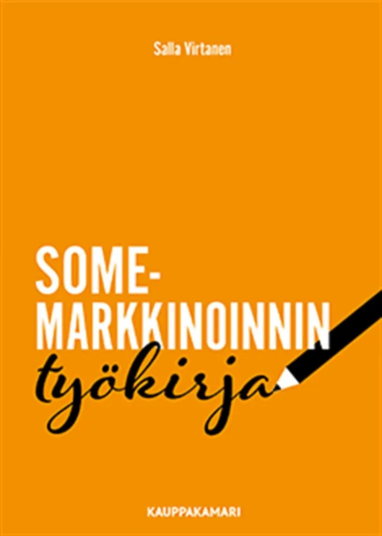Salla Virtanen - Somemarkkinoinnin työkirja, E-bok. Tillgänglighet: Lägg i varukorg