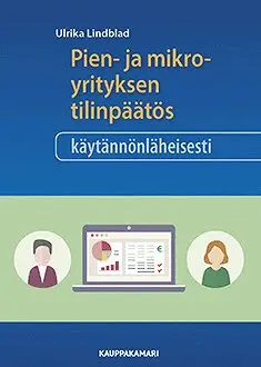 Ulrika Lindblad - Pien- ja mikroyrityksen tilinpäätös käytännönläheisesti, E-bok. Tillgänglighet: Lägg i varukorg