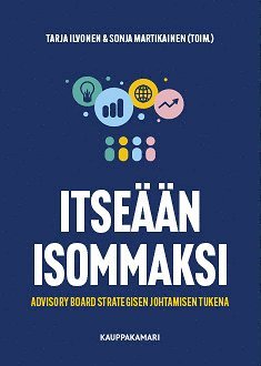 Tarja Ilvonen, Sonja Martikainen, Sixten Sandström, Iiro Jussila, Elina Akola, Pia Hautamäki, Terhikki Rimmanen, Pia Rautakorpi - Itseään isommaksi, E-bok