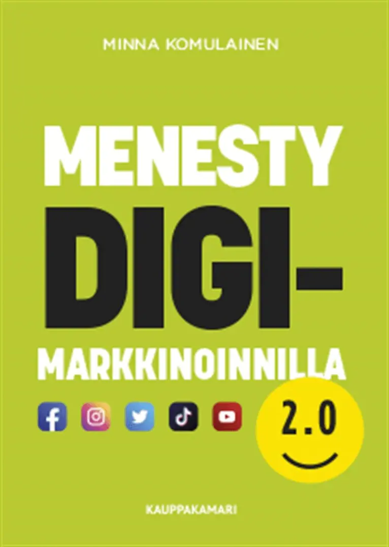 Minna Komulainen - Menesty digimarkkinoinnilla 2.0, E-bok. Tillgänglighet: Lägg i varukorg