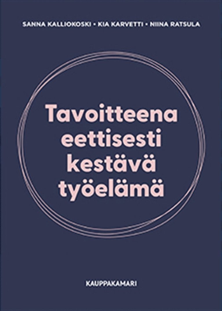Niina Ratsula, Sanna Kalliokoski, Kia Karvetti - Tavoitteena eettisesti kestävä työelämä, E-bok