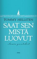 Saat sen mist� luovut