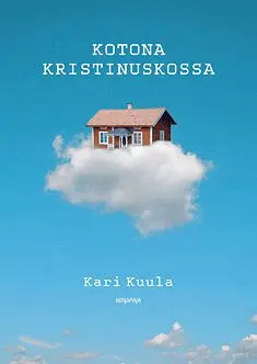 Kari Kuula - Kotona kristinuskossa, E-bok. Tillgänglighet: Lägg i varukorg