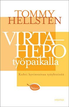 Tommy Hellsten - Virtahepo työpaikalla, E-bok