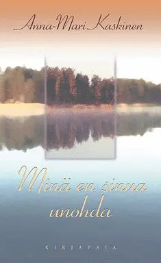 Anna-Mari Kaskinen - Minä en sinua unohda, E-bok. Tillgänglighet: Lägg i varukorg