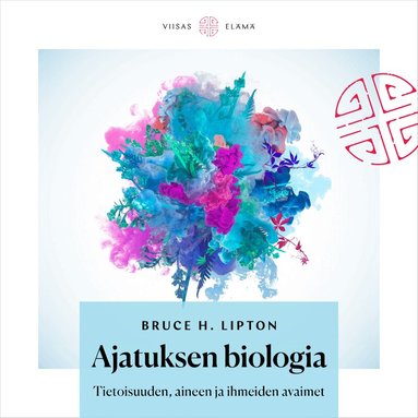 Bruce Lipton - Ajatuksen biologia, Ljudbok