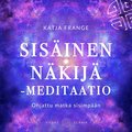 Sis�inen n�kij� -meditaatio