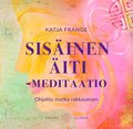 Sis�inen �iti-meditaatio