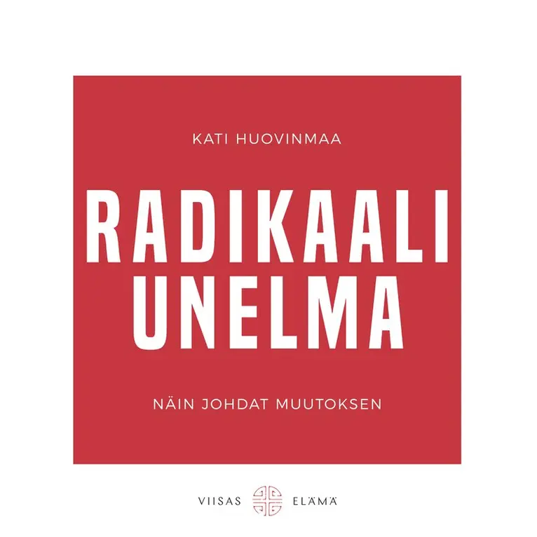 Kati Huovinmaa - Radikaali unelma, Ljudbok. Tillgänglighet: Lägg i varukorg