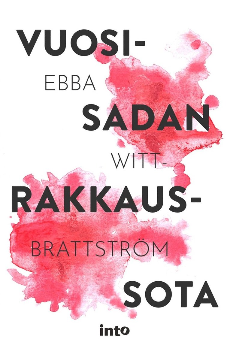 Ebba Witt-Brattström - Vuosisadan rakkaussota, E-bok