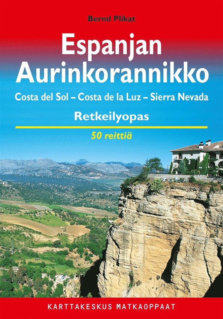 Bernd Plikat - Espanjan Aurinkorannikko retkeilyopas : Costa del Sol, Costa de la Luz, Sierra Nevada, E-bok