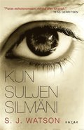 Kun suljen silmni