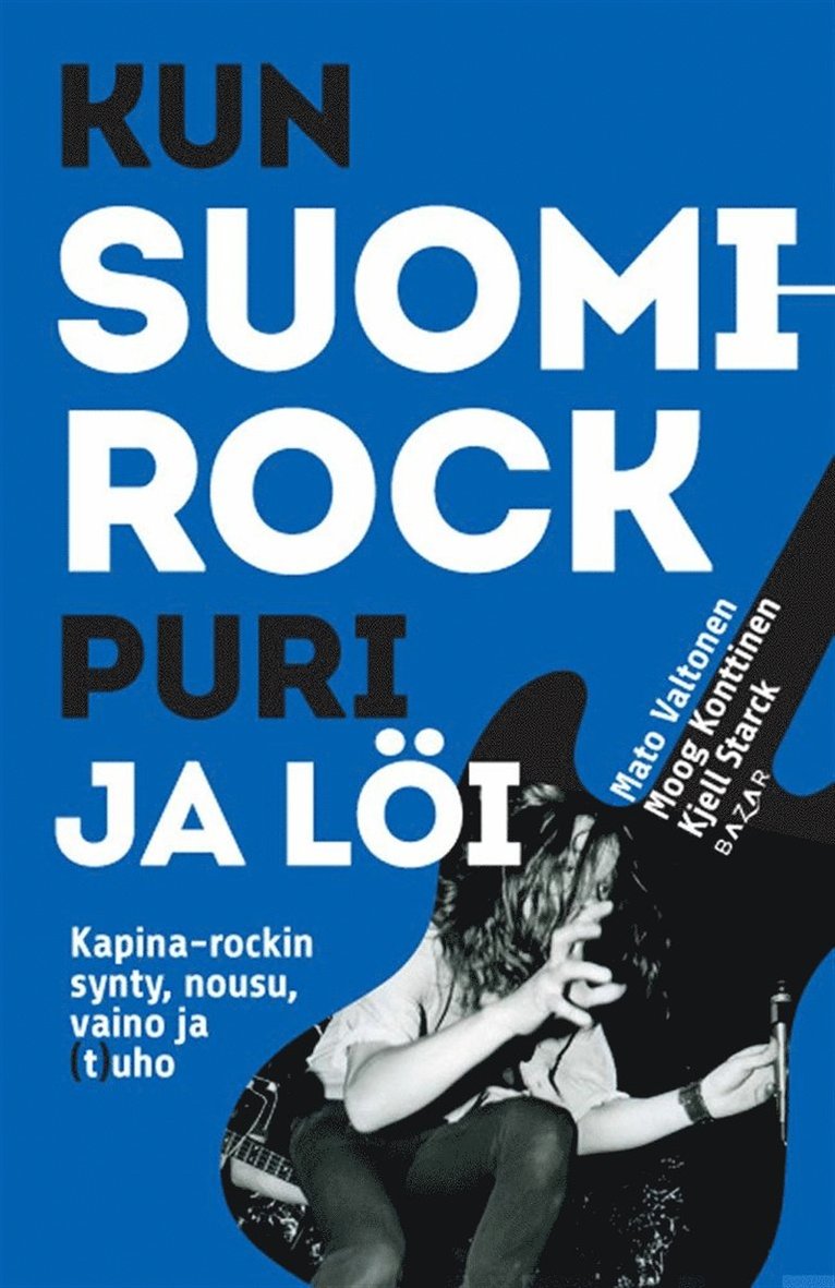 Mato Valtonen, Moog Konttinen, Kjell Starck - Kun Suomi-rock puri ja löi, E-bok