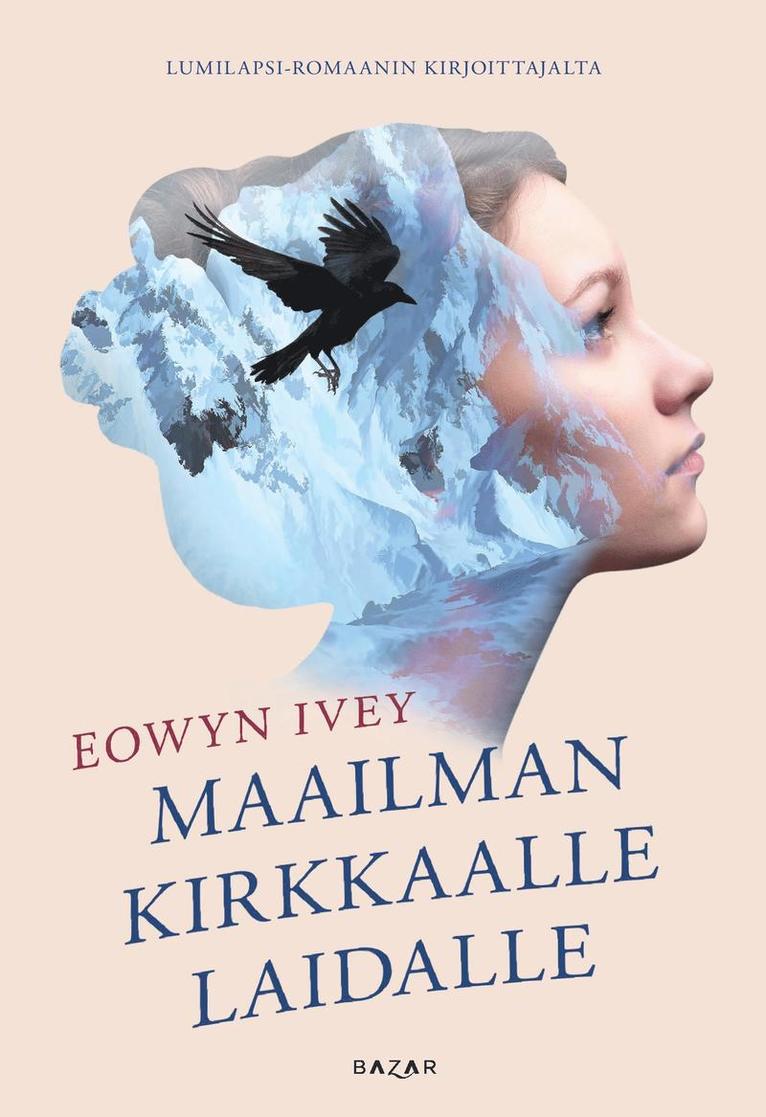 Eowyn Ivey - Maailman kirkkaalle laidalle, E-bok