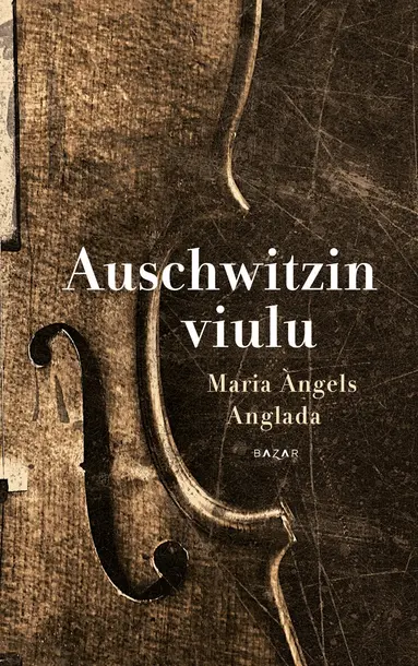 Maria Àngels Anglada - Auschwitzin viulu, E-bok