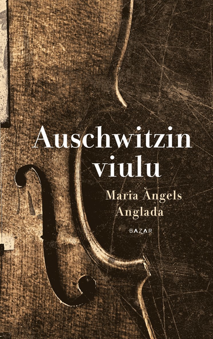 Maria Àngels Anglada - Auschwitzin viulu, E-bok