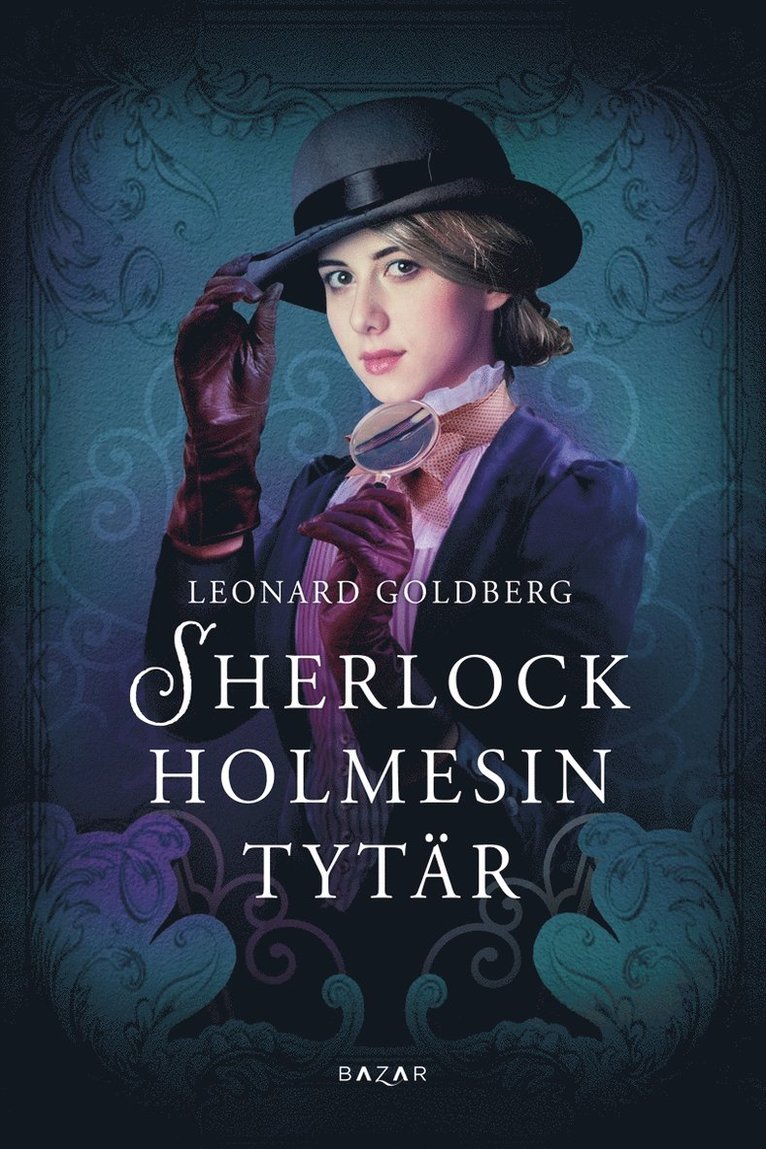 Leonard Goldberg - Sherlock Holmesin tytär, E-bok