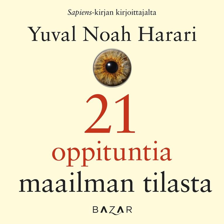 Yuval Noah Harari - 21 oppituntia maailman tilasta, Ljudbok