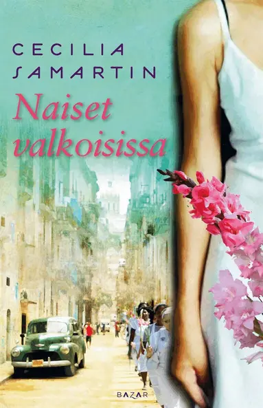 Cecilia Samartin - Naiset valkoisissa, E-bok