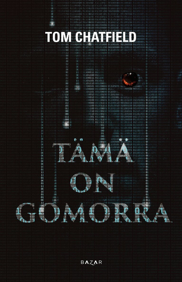 Tom Chatfield - Tämä on Gomorra, E-bok