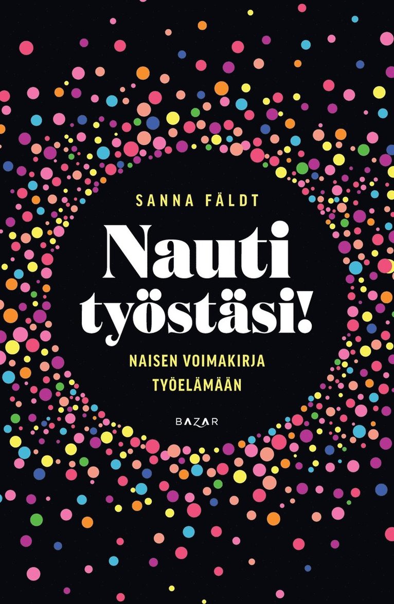 Sanna Fäldt - Nauti työstäsi!, E-bok