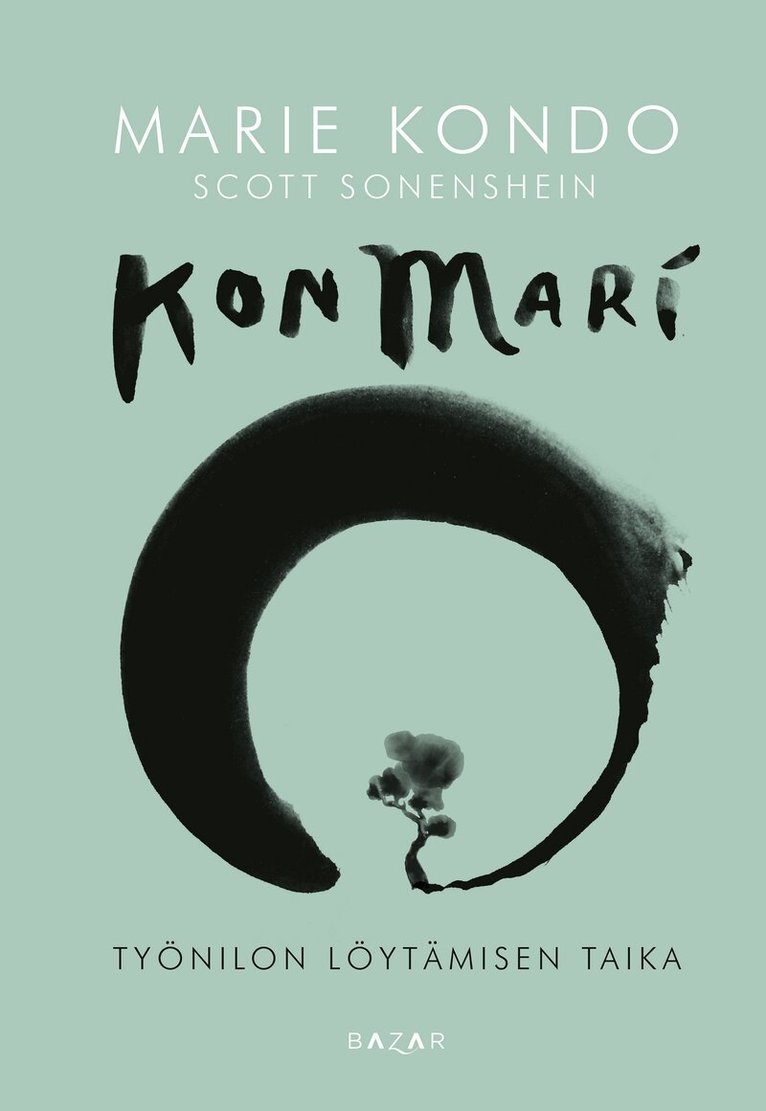 Marie Kondo, Scott Sonenshein - KonMari – Työnilon löytämisen taika, E-bok