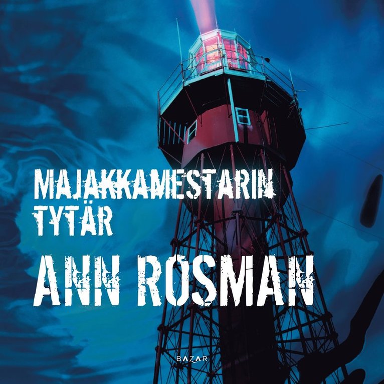 Ann Rosman - Majakkamestarin tytär, Ljudbok